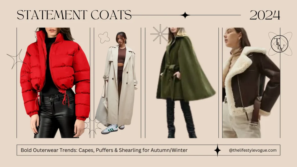 Bold Outerwear Trends Capes Puffers Shearling for AutumnWinter 2024